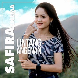 Dengarkan Lintang Angenan (其他) lagu dari Safira Inema dengan lirik