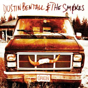 Album Orion from Dustin Bentall & The Smøkes