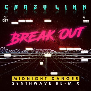 收聽CRAZY LIXX的Break Out (Remix)歌詞歌曲