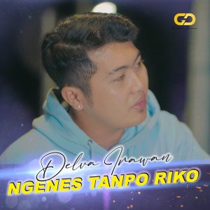 Dengarkan Ngenes Tanpo Riko lagu dari Delva Irawan dengan lirik