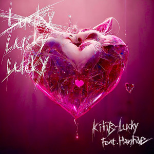 Album Lucky (feat. 한해) from Kitti B