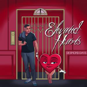 Desmond Days的專輯Elevated Hearts: Suite Nites