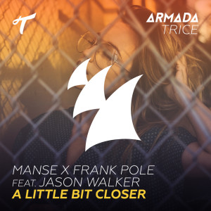 Listen to A Little Bit Closer song with lyrics from Manse