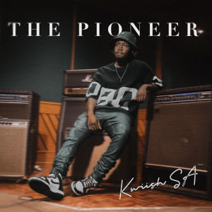 Album The Pioneer oleh Kwiish SA