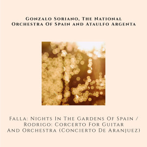 Ataulfo Argenta的專輯Falla: Nights in the Gardens of Spain / Rodrigo: Concerto for Guitar and Orchestra (Concierto de Aranjuez)