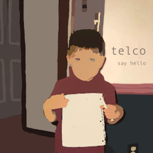收聽Telco的Say Hello歌詞歌曲