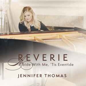 Jennifer Thomas的專輯Reverie / Abide with Me 'tis Eventide