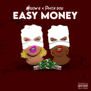 Listen to Easy Money (Explicit) song with lyrics from Mellow G
