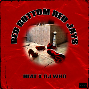 Heat的专辑Red Bottom Red Jays (Explicit)
