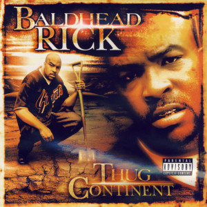 อัลบัม Thug Continent ศิลปิน Baldhead Rick
