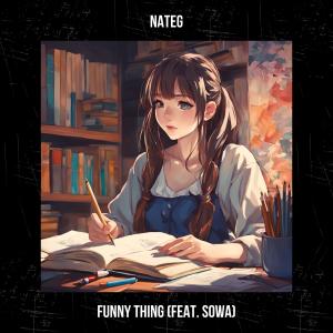 ดาวน์โหลดและฟังเพลง Funny Thing (feat. SoWa) พร้อมเนื้อเพลงจาก NateG