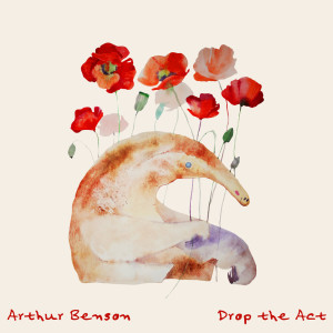 Arthur Benson的專輯Drop the Act