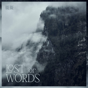 Lost For Words dari Rae Rae