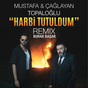 Mustafa Topaloğlu的專輯Harbi Tutuldum (Remix)