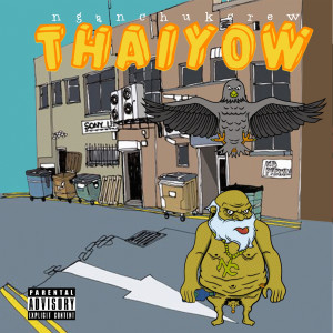 Dengarkan Thaiyow (Explicit) lagu dari Nganchuk Crew dengan lirik