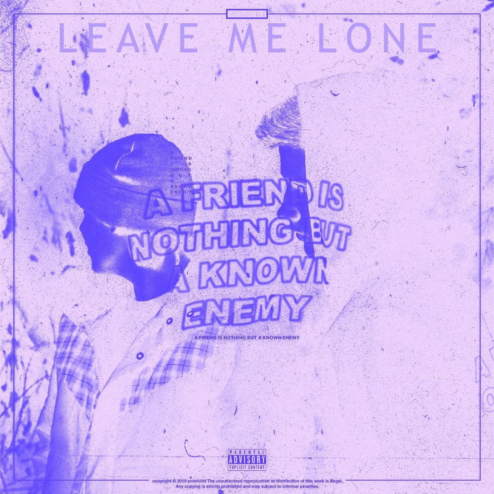 LEAVE ME LONE (Explicit)
