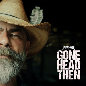 JamWayne的專輯Gone Head Then (Explicit)