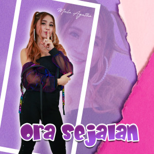 Listen to Ora Sejalan song with lyrics from Mala Agatha