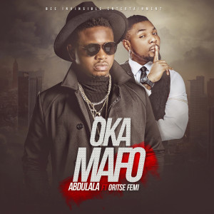 Listen to Okamafo (feat. Oritsefemi) song with lyrics from Abdulala