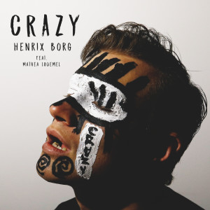收聽Henrix Borg的Crazy歌詞歌曲