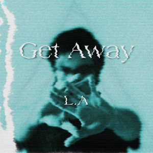 L.A的专辑Get Away