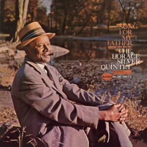 ดาวน์โหลดและฟังเพลง Song For My Father (Remastered 1998/Rudy Van Gelder Edition) พร้อมเนื้อเพลงจาก Horace Silver