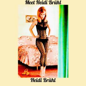 Heidi Brühl的专辑Meet Heidi Brühl