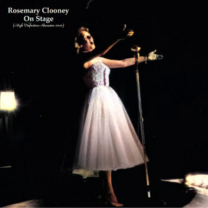 Rosemary Clooney的專輯On Stage (High Definition Remaster 2022)