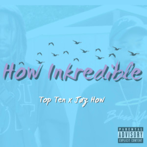 Album How Inkredible (Double Deluxe) (Explicit) oleh TOP 10