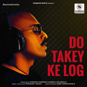 收听Prashant Ingole的Do Takey Ke Log歌词歌曲
