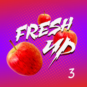 Album Fresh Up 3 (Explicit) from Various Artists