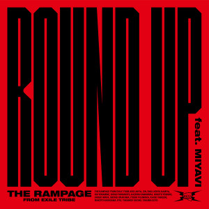 อัลบัม ROUND UP feat. MIYAVI ศิลปิน THE RAMPAGE from EXILE TRIBE