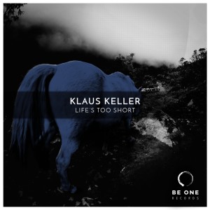 Life's Too Short dari Klaus Keller