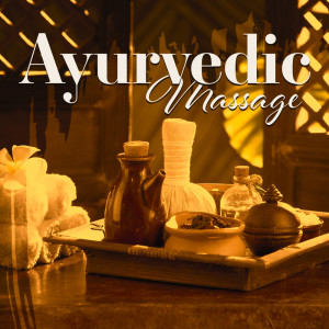 Album Ayurvedic Massage (Unwind with Music of India – Deep Relaxation at Ayurvedic Spa) from Spa Massage Solution