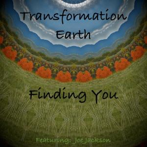 Listen to Finding You(feat. Joe Jackson) song with lyrics from Transformation Earth