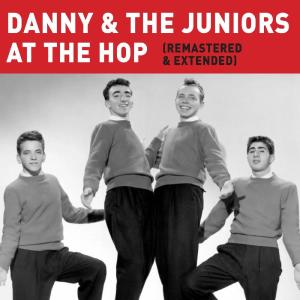 收聽Danny & The Juniors的At The Hop (Extended (Remastered)) (Extended|Remastered)歌詞歌曲