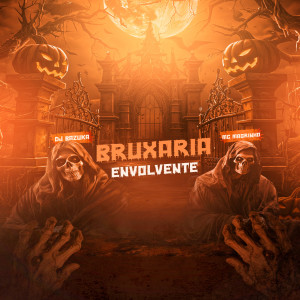 收聽Dj bazuka的Bruxaria Envolvente (Explicit)歌詞歌曲