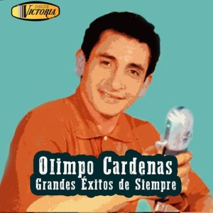 Olimpo Cardenas的专辑Grandes Exitos de Siempre