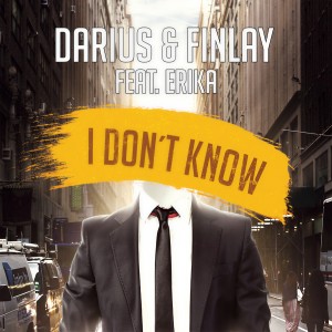 ดาวน์โหลดและฟังเพลง I Don’t Know (Club Mix Edit) พร้อมเนื้อเพลงจาก Darius & Finlay