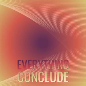 Everything Conclude dari Various