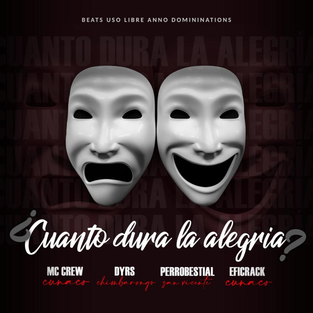 Cuanto dura la alegría? (feat. Mc Crew, DYRS & EFICRACK) (Explicit)