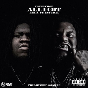 收聽Young Chop的All I Got (Explicit)歌詞歌曲