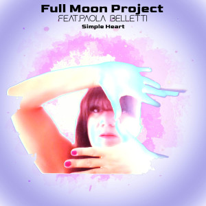 Listen to Simple Heart (Filthefun Radio Mix) song with lyrics from Full Moon Project
