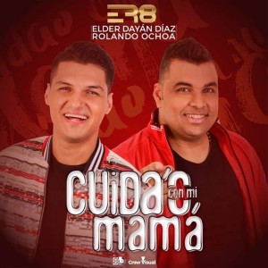 Album Cuidao Con Mi Mamá from Elder Dayán Díaz