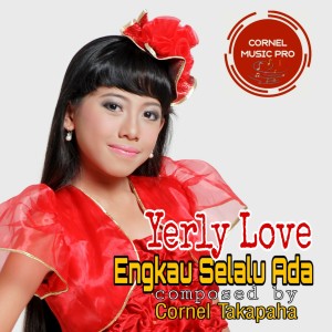 Yerly Love的专辑Engkau Selalu Ada