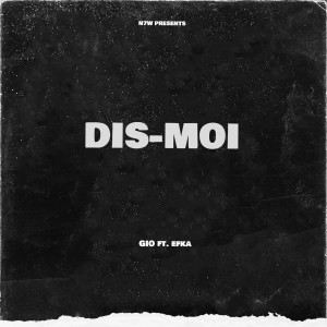 Gio的專輯Dis-moi (Explicit)