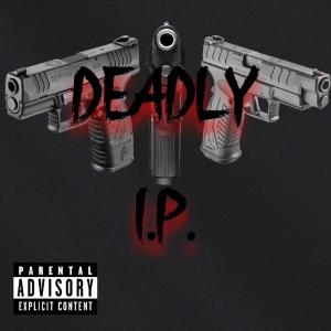 I.P.的專輯Deadly (Explicit)