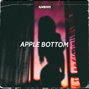 收聽DJariium的Apple Bottom歌詞歌曲