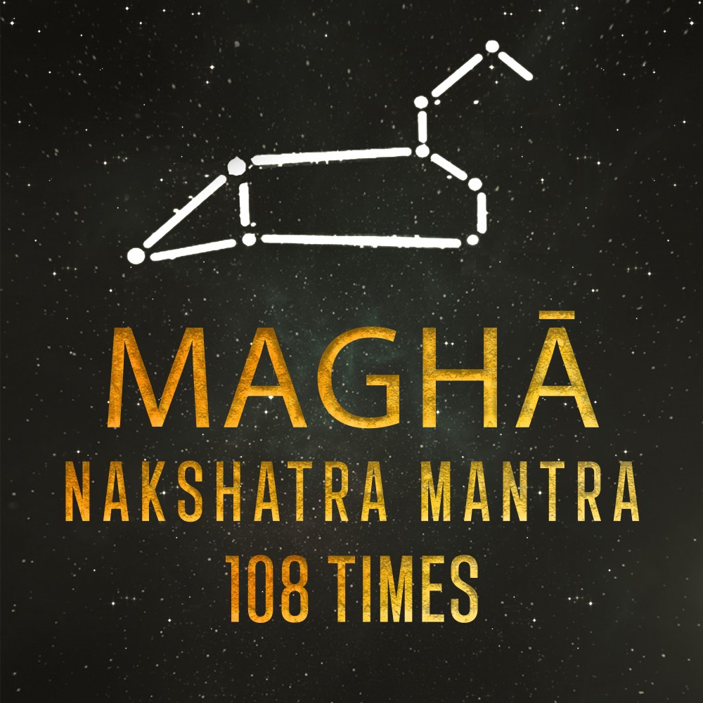 Magha-Nakshatra-Mantra 108 Times