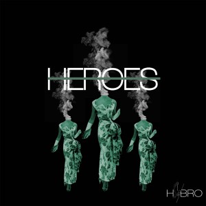 收聽HYBRO的Heroes歌詞歌曲